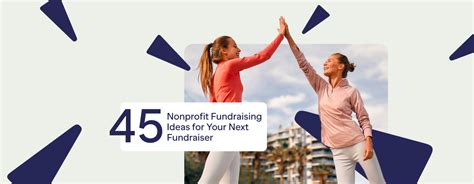 45 Nonprofit Fundraising Ideas for Your Next Fundraiser.